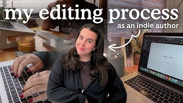my editing process as an indie author | tips for new writers #nanowrimo day 23
