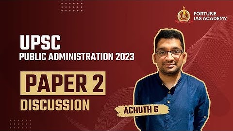 UPSC Public Administration 2023 Paper 2 Discussion