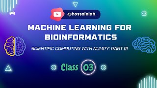 Machine Learning for Bioinformatics (3/10) | Scientific Computing with NumPy: Part 1