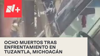 Enfrentamiento en Tuzantla, Michoacán deja ocho muertos - En Punto