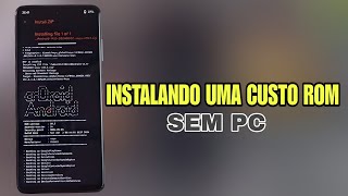 Instalado uma CUSTO ROM no meu celular 📱 SEM USAR PC e olha no que deu! 😱