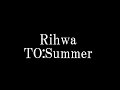 Rihwa/TO: Summer TBS系テレビ『王様のブランチ』エンディングテーマ