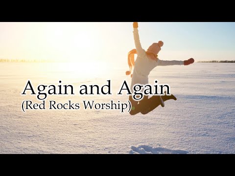 Again and Again (Red Rocks Worship) Lyrics Video