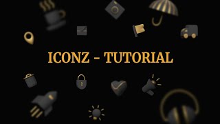 ICONZ - Premium library of 50+ 3D icons (TUTORIAL)