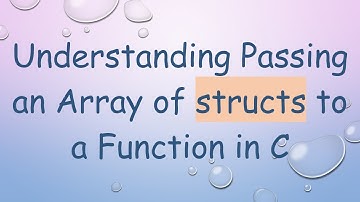Understanding Passing an Array of structs to a Function in C