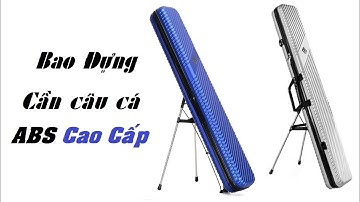 || 370k || Bao Đựng Cần Câu ABS tráng Hợp Kim , chống thấm nước cực tốt , dài 1m25 , chống xước cao