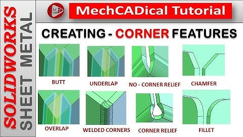 Corners: Closed Corners, Welded Corners, Break/Trim Corners In SolidWorks Sheet Metal