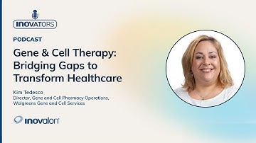 Gene & Cell Therapy: Bridging Gaps to Transform Healthcare [Inovalon INOvators]