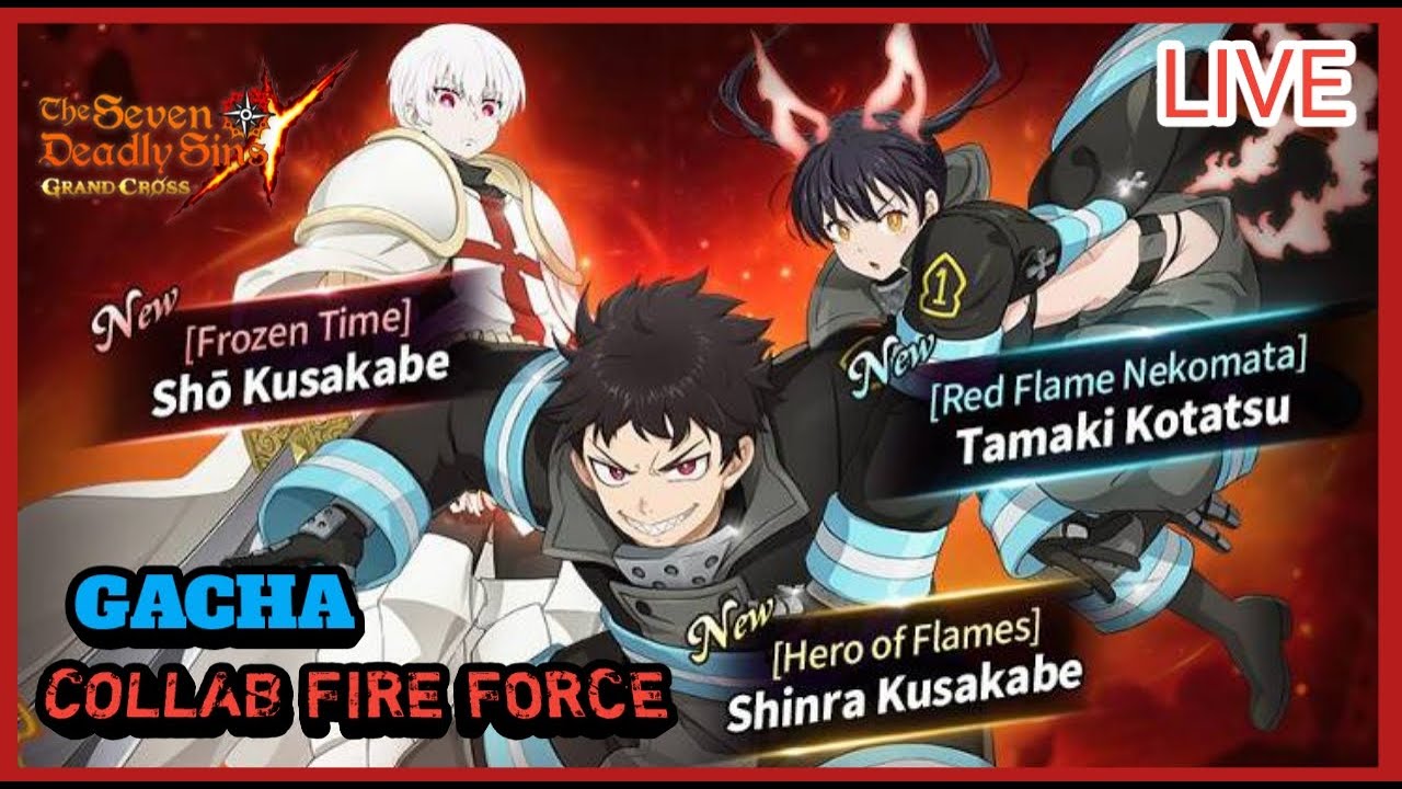 (( THE SEVEN DEADLY SINS GRAND CROSS )) Gacha Hero Collab Fire Force | Gacha Paling Ampas..