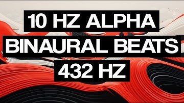 Alpha Binaural Beats ▪ 10 Hz Pulse ▪ 432 Hz Resonance