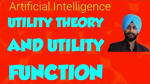 Utility Theory || Utility Function || Artificial intelligence