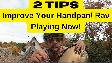 2 Easy Handpan/ Rav Tips- Improve Your Playing Quickly! Tutorial