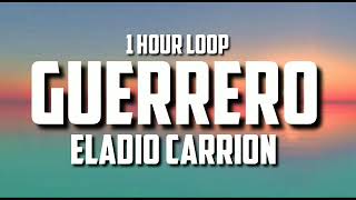 Eladio Carrión - Guerrero (1 HOUR LOOP)