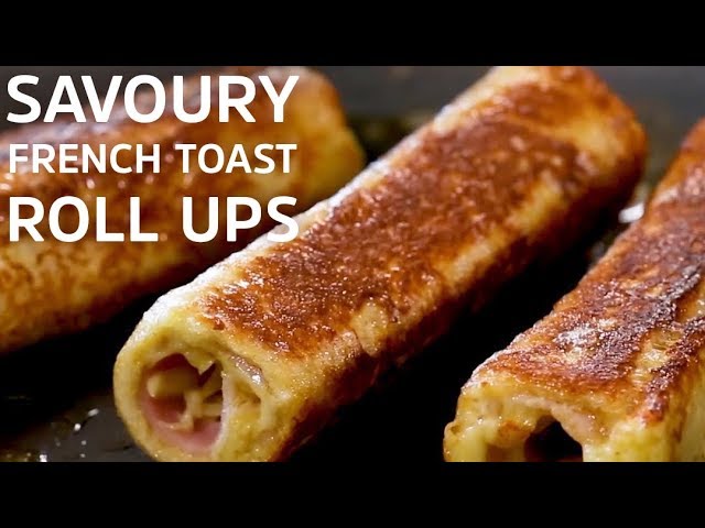 Savoury French Toast Roll Ups