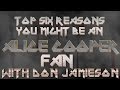 YOU MIGHT BE AN ALICE COOPER FAN with DON JAMIESON