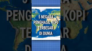 5 Negara Penghasil Kopi Terbesar di Dunia !! #shorts #kopi #facts