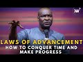 The laws of advancement  how to conquer time and make tangible progress apostle joshua selman