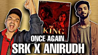 Srk X Anirudh King Movie Big News
