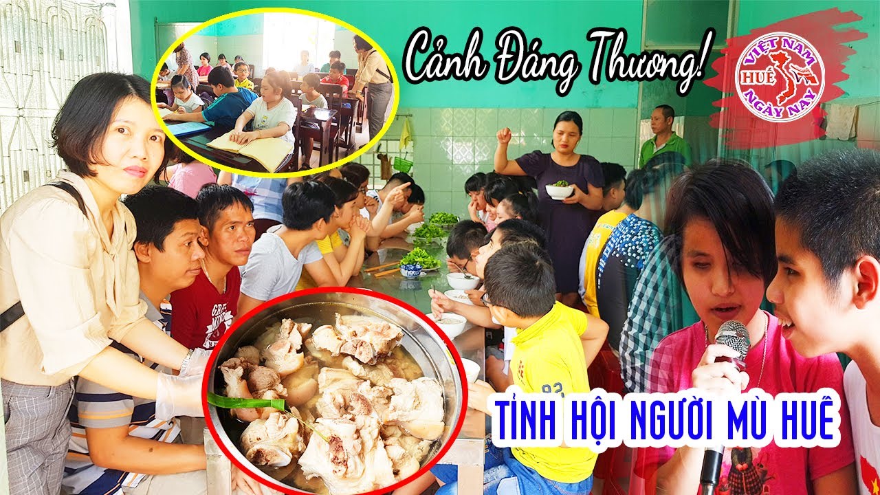 Rưng lệ khi thấy cảnh những hoàn này trong Hội người mù tỉnh Thừa Thiên Huế