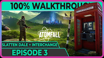 Atomfall - E03: Slatten Dale & The Interchange  - (100% complete) achievements walkthrough