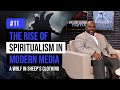 The rise of spiritualism in modern media  a wolf in sheeps clothing