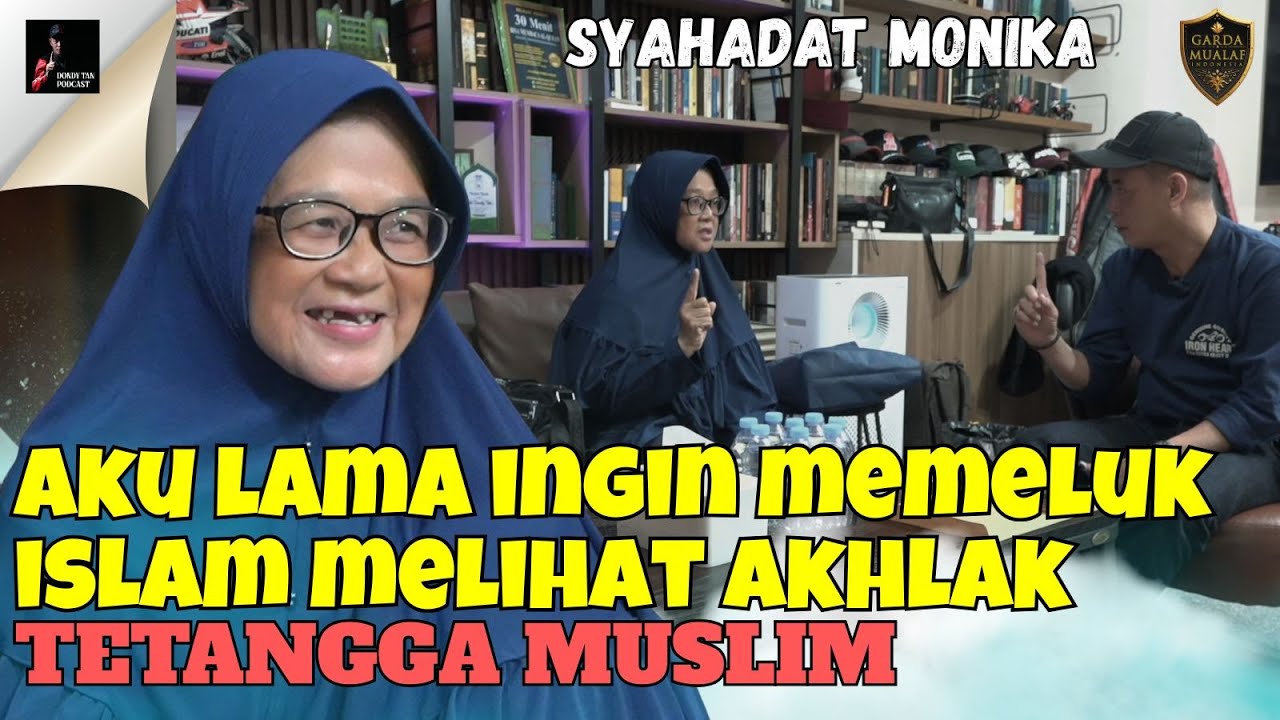 AKU LAMA INGIN MEMELUK ISLAM MELIHAT AKHLAK TETANGGA MUSLIM - MONIKA - 19 Oktober 2025