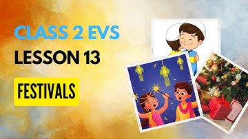 Class 2 EVS Lesson 13 – Festivals | 2nd Standard Environmental Studies