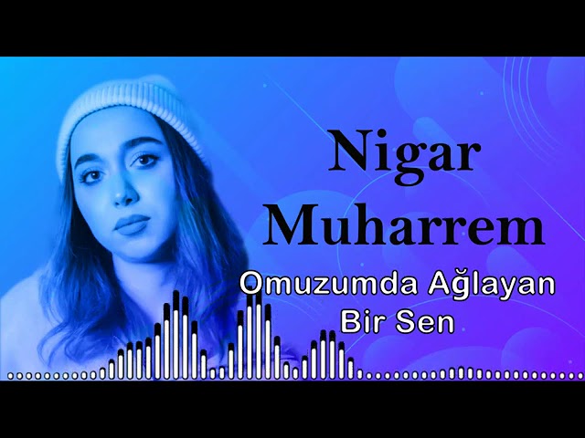 Нигяр Мухаррем омузумда. Nigar Muharrem Omuzumda текст. Omuzumda Мисти. Omuzumda qoshiq.