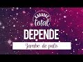 Depende - Jarabe de Palo - Karaoke con Coros