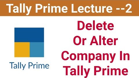 Alter or Modify and Delete Company in Tally Prime in Hindi  ALTER AND DELETE OPTION IN TALLY PRIME