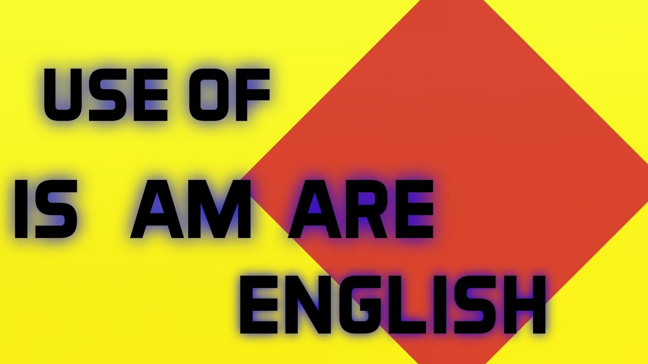 USE OF IS AM ARE IN ENGLISH/USE OF IS AM ARE KIDS 🤷🏼🤷🏼🤷🏼🤷🏼 - YouTube