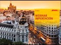 Importaciones: Procedimientos generales y regímenes especiales | Webinar DHL Express España