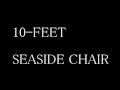 10-FEET - SEASIDE CHAIR