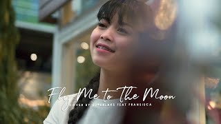 Fly Me To The Moon - Frank Sinatra (Superlaks ft. Fransisca Cover)