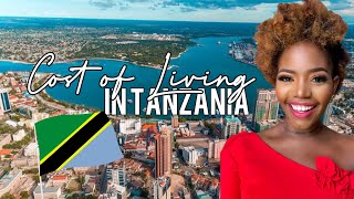 COST OF LIVING IN TANZANIA||How expensive is Tanzania?||Monthly Expenses in Tanzania.