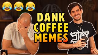 Coffee Meme Challenge - Can we Make Each Other Laugh?