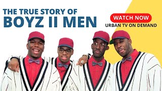 The Untold STORY of Boyz II Men