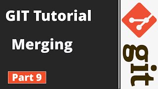 Part 9 | Git Tutorial | Git Commands | Merging