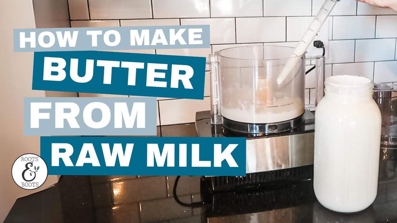 How to Make Butter from Raw Milk - Roots & Boots