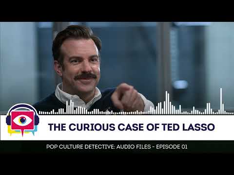 Audio Episode 01 - The Curious Case of Ted Lasso