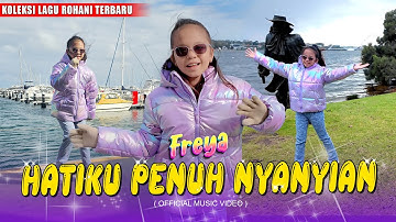 HATIKU PENUH NYANYIAN - FREYA BENETTA | Lagu Rohani Anak 2024 Remix (Official Music Video)