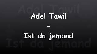 Adel Tawil - Ist da jemand - Lyrics- Sadboy