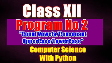 Python program no2/Count number of Vowels/Consonants/Uppercases/Lowercase/Easy Step to do