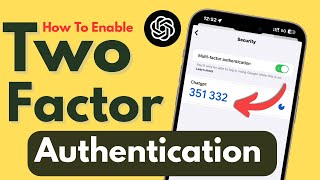 How To Enable Two Factor Authentication In ChatGPT | ChatGPT Multi Factor Authentication