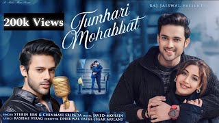Tumhari Mohabbat ( Lyrics ) : Stebin Ben | Chinmayi Sripada | Javed - Mohsin | Rashmi Virag