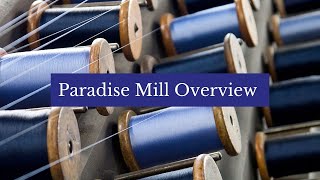 Paradise Mill Overview