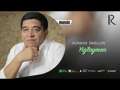 Xurshid Rasulov - Yig'layman (Official music)