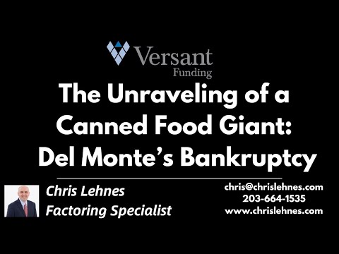 Del Monte - The Unraveling of a Canned Food Giant -  Path to Bankruptcy #delmonte #bankruptcy