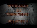 ANTOLOGÍA DE MARIMBAS VOLUMEN 1