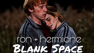 » ron + hermione || blank space